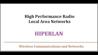 High Performance Radio Local Area Networks | HIPERLAN | Wireless Communications and Networks