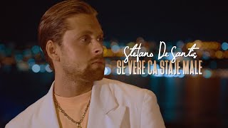 Stefano De Santis - Se Vere Ca Staje Male 2.0 Official Video