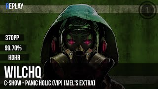 Wilchq | C-Show - PANIC HOLIC (VIP) [Mel's Extra] +HDHR 99.70% 370pp #1