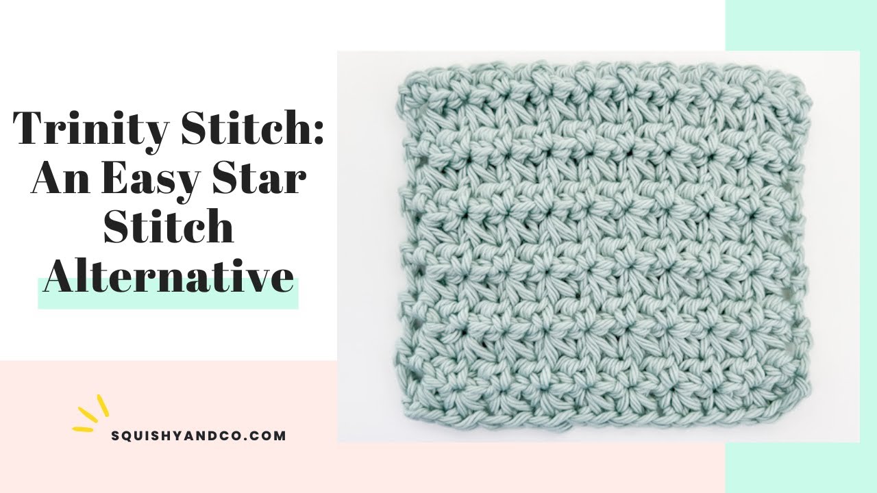 Crochet Trinity Stitch: Easy Star Stitch Alternative