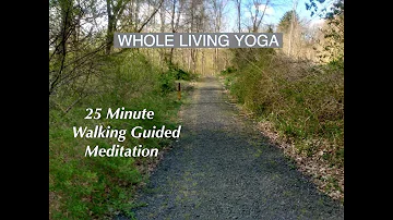 Walking Meditation - Guided 25 Minutes