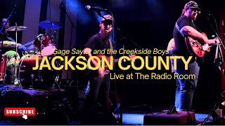 JACKSON COUNTY (Live at The Radio Room) Gage Saylor and the Creekside Boys