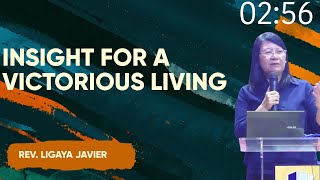 Insight for a Victorious Living | Rev. Ligaya Javier | Online Sunday