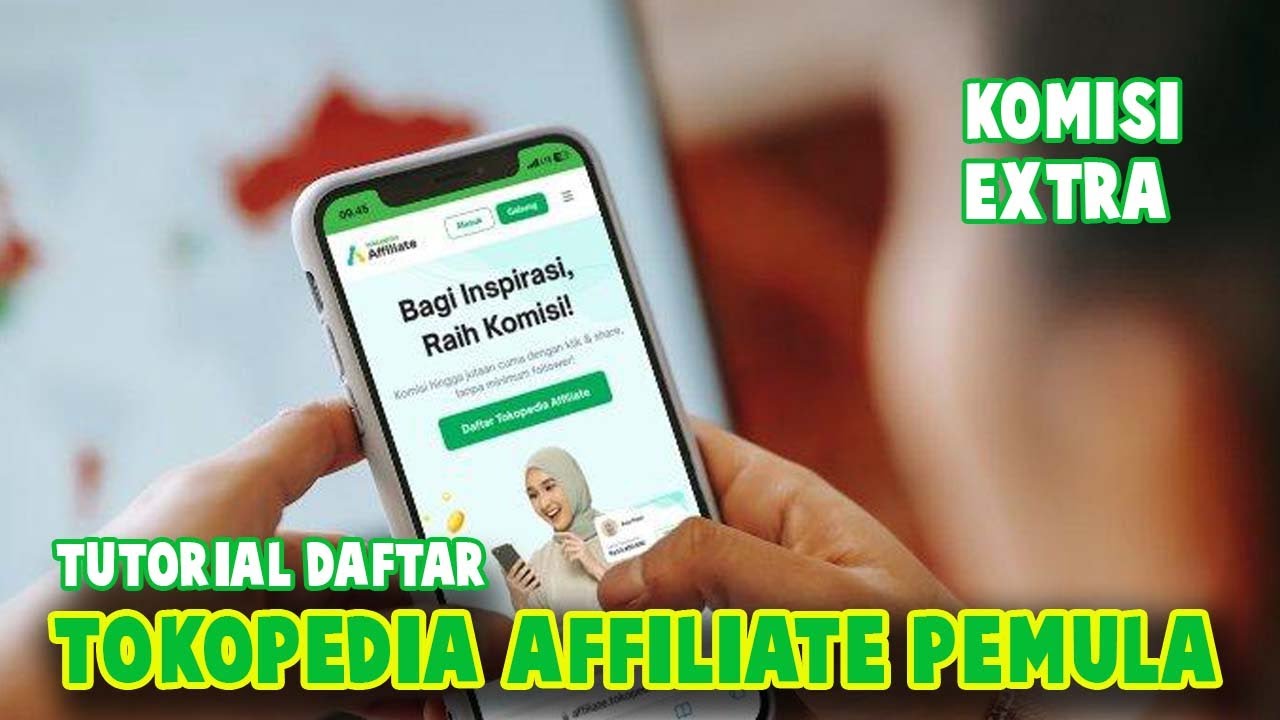 Cara Daftar Tokopedia Affiliate Untuk Pemula