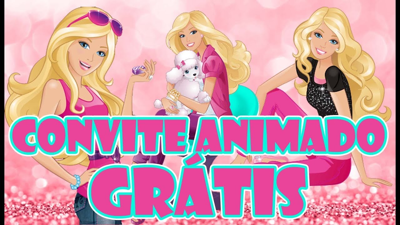 Convite Animado Barbie Grátis 