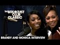 Breakfast Club Classic - Brandy and Monica 2012 Interview