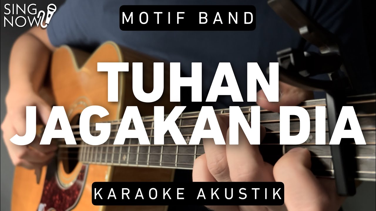 Tuhan Jagakan Dia - Motif Band (Karaoke Akustik)