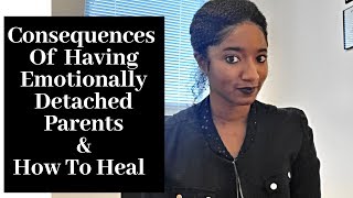 Consequences: Emotionally Detached Parents Psychotherapy Crash Course