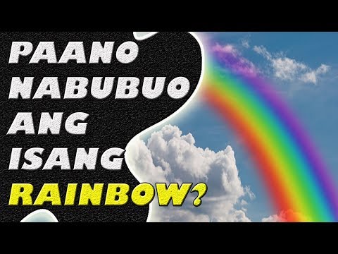 Video: Paano Ipaliwanag Sa Isang Bata Kung Ano Ang Isang Bahaghari