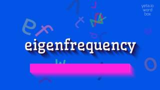 How to say eigenfrequency! (High Quality Voices)