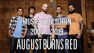 August Burn Red - Music Evolution  (2003 - 2019)