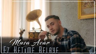 Musa Acar-Ez Ketıme Belaye (NewClip) 2023 Resimi