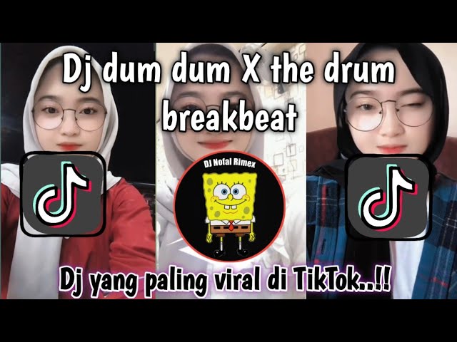 DJ DUM DUM X THE DRUM BREAKBEAT VIRAL TIKTOK TERBARU 2024. class=