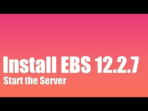 Cara Install Oracle EBS R12.2.7 - Part 5 - Mulai Server