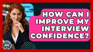 How Can I Improve My Interview Confidence? - Law School Prep Hub