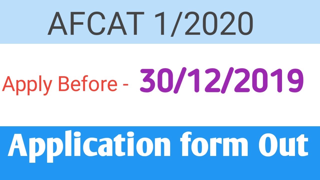 AFCAT 1/2020 Notification, Application Date , Exam Pattern | How to fill AFCAT 1/2020 Exam Form