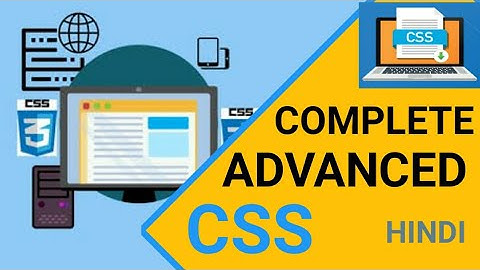 Complete Advanced CSS  in One video | Advanced CSS FULL COURSE 2021| Hindi