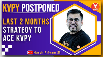Last 2 Months Strategy To Crack KVPY 2021 Exam | KVPY Preparation Strategy | Vedantu Math