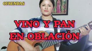 Vino y Pan en oblación.  Tono fácil para mujeres.