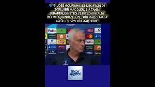 🗣️🎙️ Jose Mourinho: İki Taraf Için De Zorlu Bir Maç Oldu. Resimi