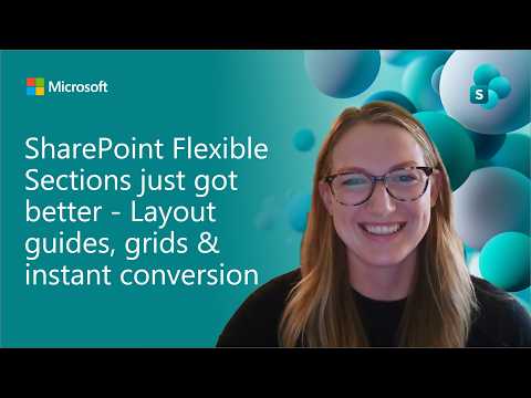 SharePoint Flexible Sections just got better - Layout guides, grids & instant conversion