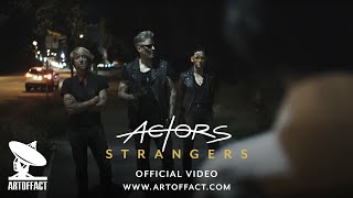 Смотреть клип Actors - Strangers