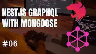 Nest JS Graphql with Mongoose ODM #06