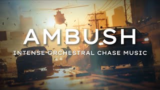 Ambush Intense Orchestral Chase Music