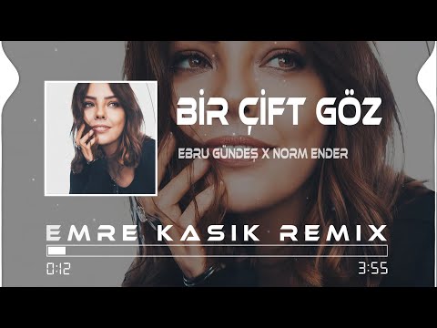 Norm Ender X Ebru Gündeş Bir çift Göz Emre Kaşık Remix Norm Ender X Ebru Gündeş Bir çift Göz Emre Kaşık Remix