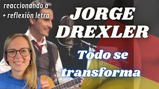 🇩🇪 Alemana reacciona a primera vez a Jorge Drexler 🇺🇾 - Todo se transforma + reflexión