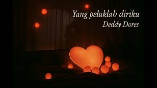 Deddy Dores Yang ingatlah Aku | iChe Doress | Lagu Nostalgia