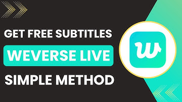 How to Get Free Subtitles in Weverse Live