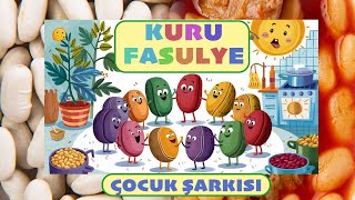 Kuru Fasulye Çocuk Şarkısı