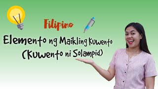 Ang Kuwento ni Solampid || Elemento ng Maikling Kuwento || Grade 7 Filipino