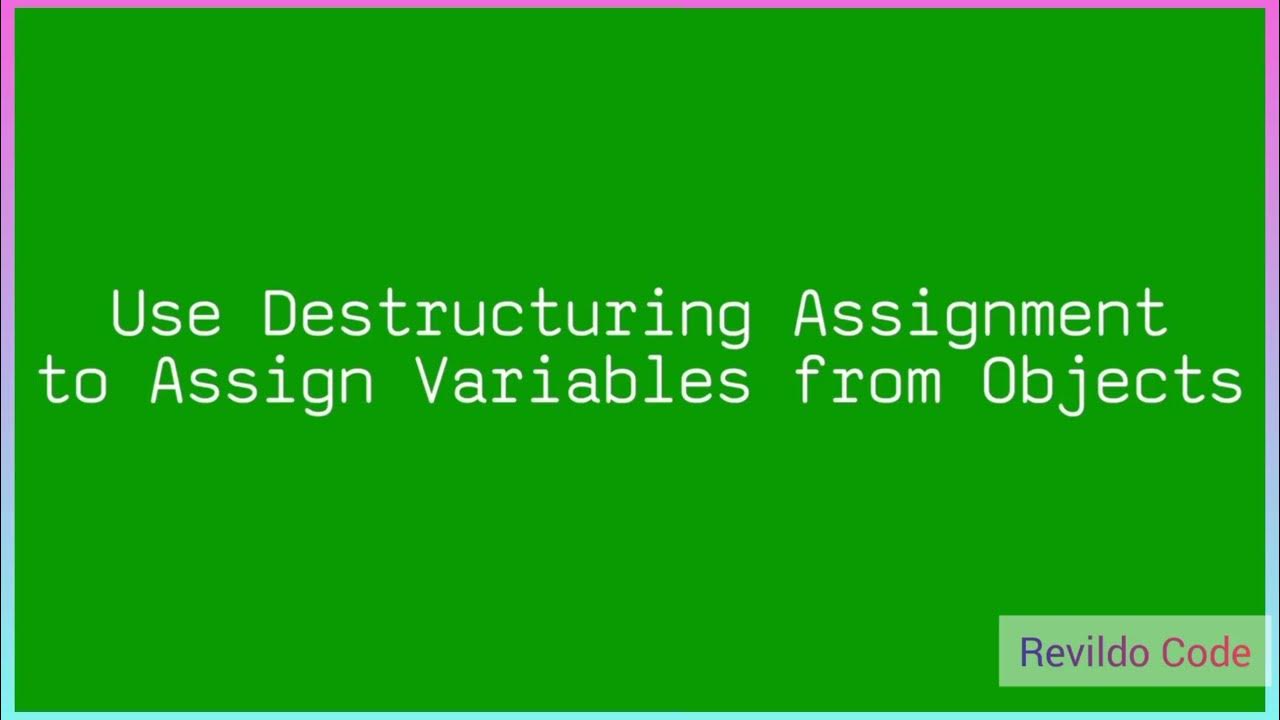 Use Destructuring assignment to assign variable from Object in ... image.
