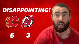 Devils fall to the Flames 5-3 at the Rock!! | So frustrating!!