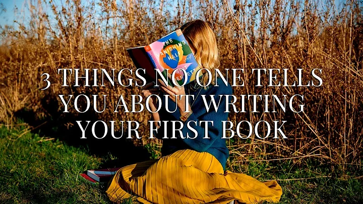 3 Things No One Tells You About Writing Your First Book