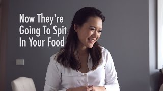 They Spit In Your Food- When people complain at restaurants