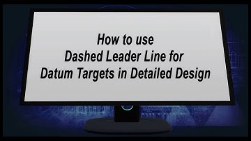 Dashed Leader Line for Datum Targets in Detailed Drawings