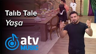 Talıb Tale - Yaşa (Zaurla Günaydın) Resimi