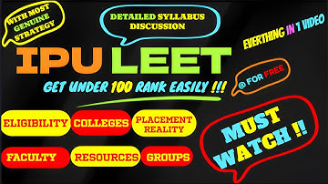IPU LEET EXAM 🔥 Complete Guide in 1 Video | Syllabus, Pattern, Resources , Under 100 Rank Strategy!