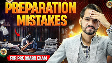 BIG MISTAKES IN BOARD EXAM PREPARATION THAT CAN COST YOUR MARKS 😞