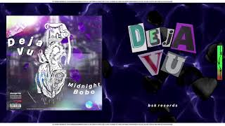 Midnight x Bobo - Déjà vu