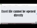 Excel file cannot be opened directly - Fix 100%