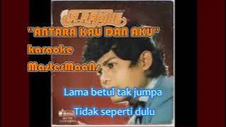 A RAMLIE -  ANTARA KAU DAN AKU (karaoke M1) #mastermans