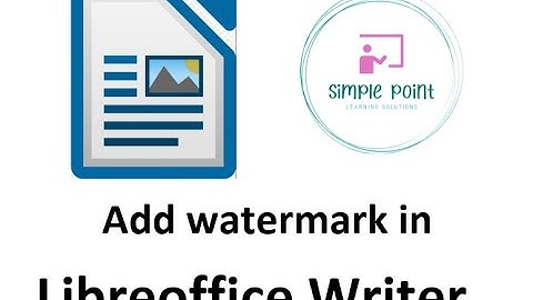 How to add a watermark into Libreoffice Writer