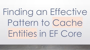 Finding an Effective Pattern to Cache Entities in EF Core