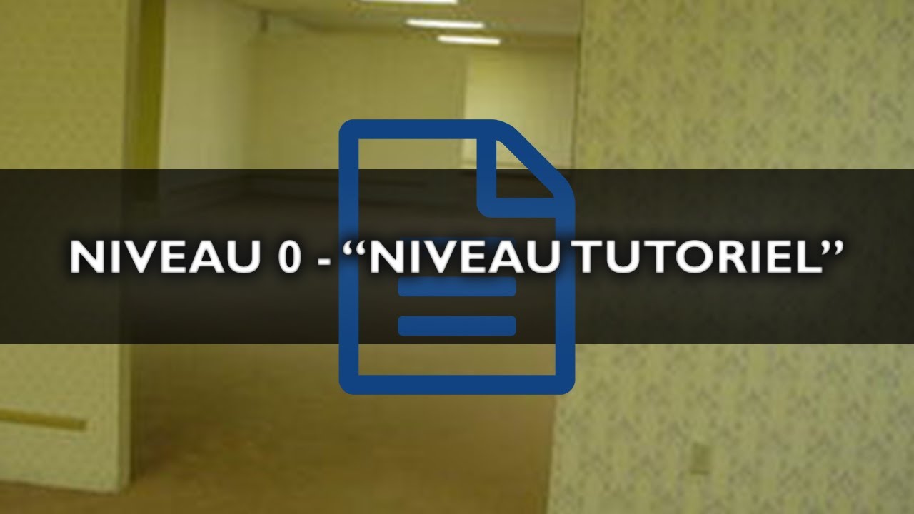Niveau 0 - "Niveau Tutoriel" & "Manila Room" - ARCHIVES BACKROOMS FRANCAIS