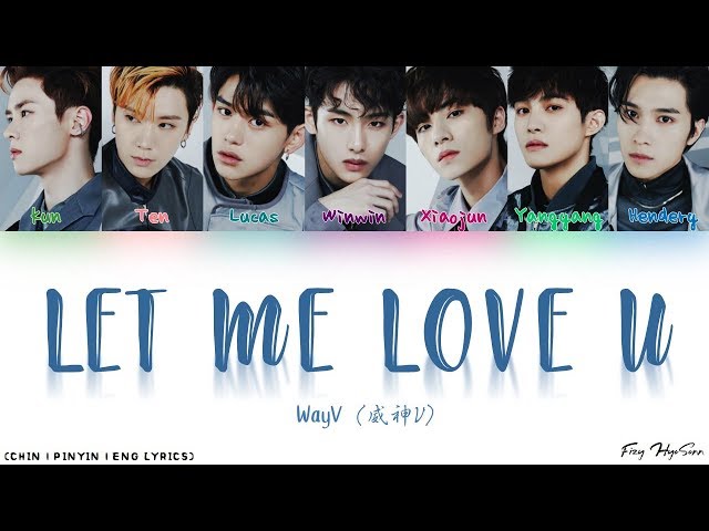 WayV (威神V) – 愛不釋手 (Let me love u) (Color Coded Chinese|Pinyin|Eng Lyrics/歌词) class=