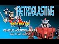 Vehicle Voltron: Part 2 - Vintage Toy Review 2/2